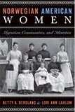 Norwegian American Women: Migration, Communities, and Identities
